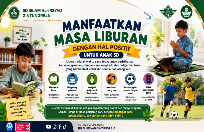 Manfaatkan Masa Liburan Sekolah dengan Kegiatan yang Positif dan Bermanfaat
